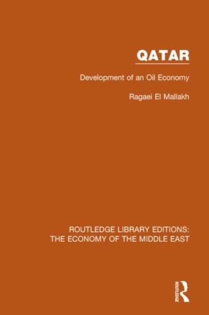 Qatar (RLE Economy of Middle East) : Development of an Oil Economy