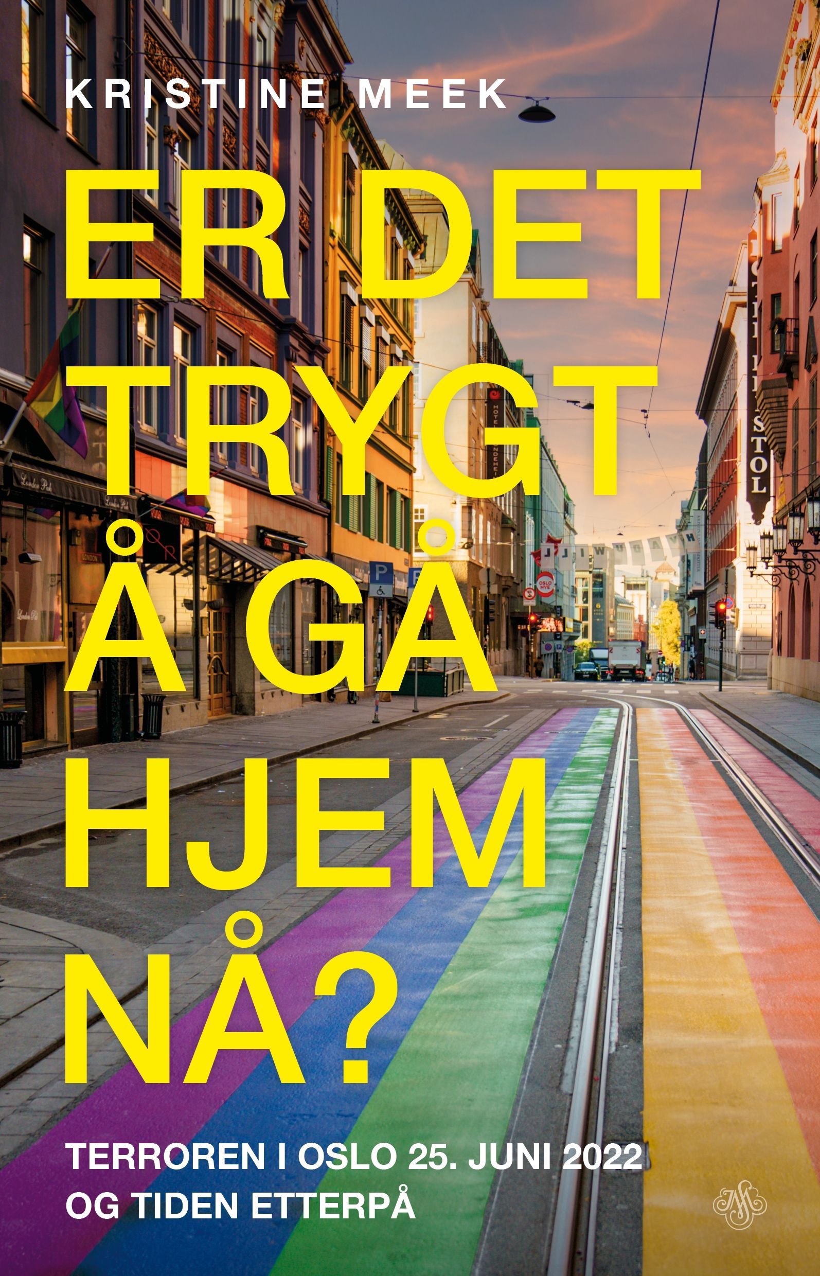 Er det trygt å gå hjem nå? : terroren i Oslo 25. juni 2022 og tiden etterpå