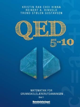 QED 5-10 : matematikk for grunnskolelærerutdanningen. Bind 1