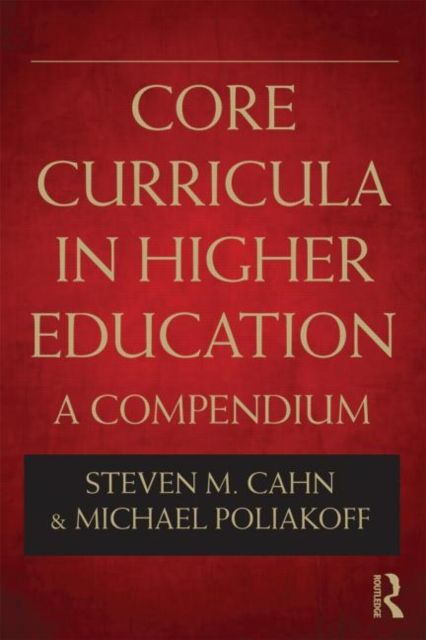 Core Curricula in Higher Education : A Compendium