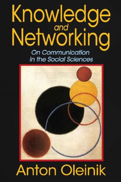 Knowledge and Networking : On Communication in the Social Sciences