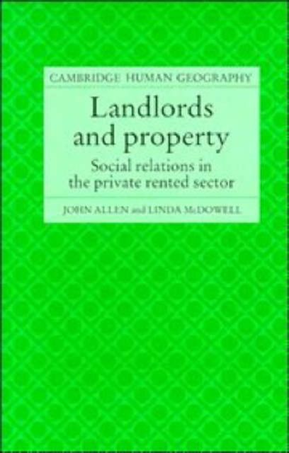 Landlords and Property : Social Relations in the Private Rented Sector