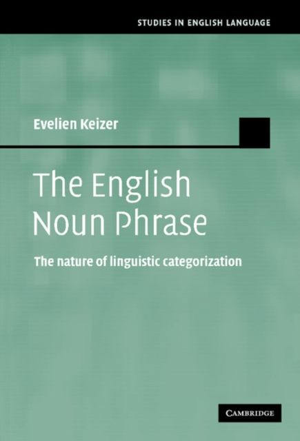 The English Noun Phrase : The Nature of Linguistic Categorization