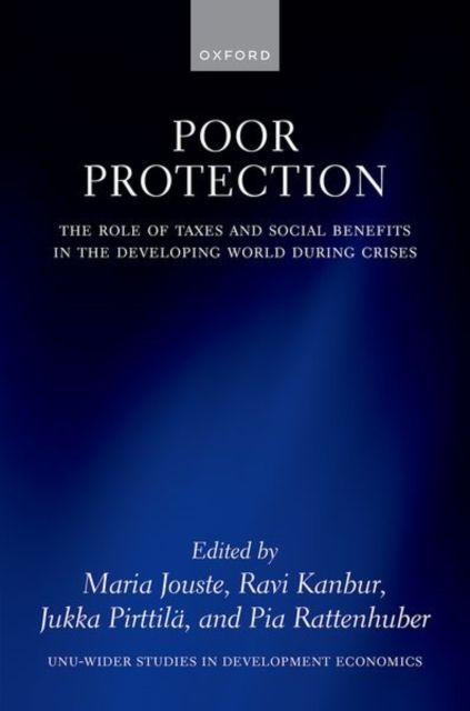 Poor Protection : The Role of Taxes and Social Benefits in the Developing World During Crises