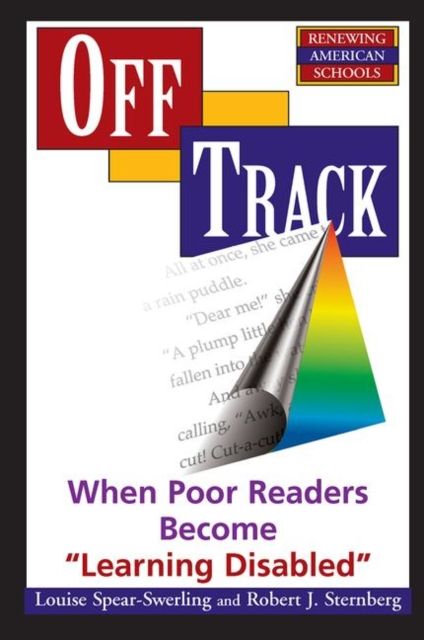 Off Track : When Poor Readers Become ""Learning Disabled""