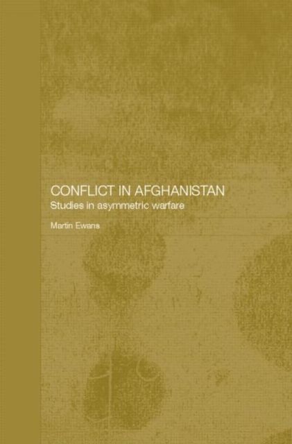 Forsidebilde av Conflict in Afghanistan : Studies in Asymetric Warfare