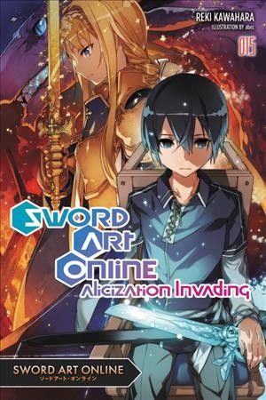 Sword art online. Volume 15. Alicization invading