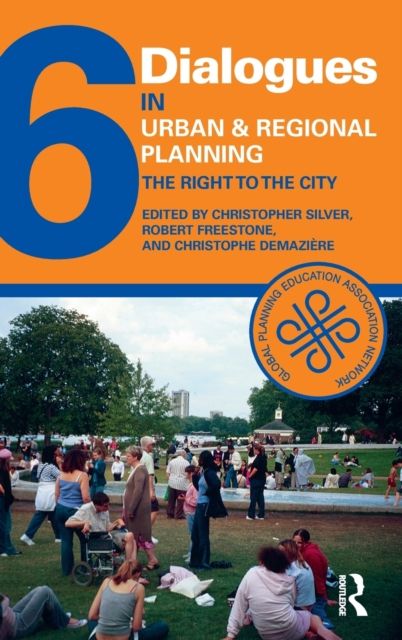 Dialogues in Urban and Regional Planning 6 : The Right to the City