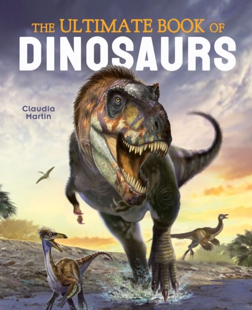 The ultimate book of dinosaurs