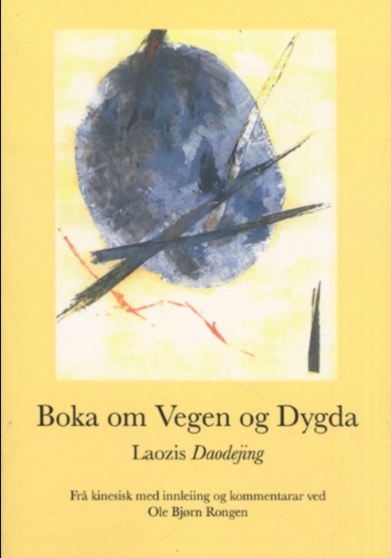 Boka om vegen og dygda : Laozis Daodejing