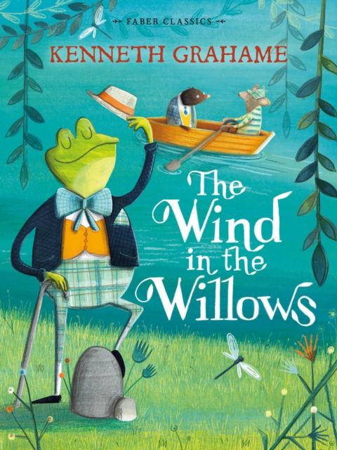 The Wind in the Willows : Faber Children's Classics