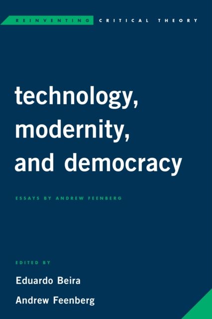 Forsidebilde av Technology, Modernity, and Democracy : Essays by Andrew Feenberg