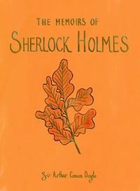 The memoirs of Sherlock Holmes