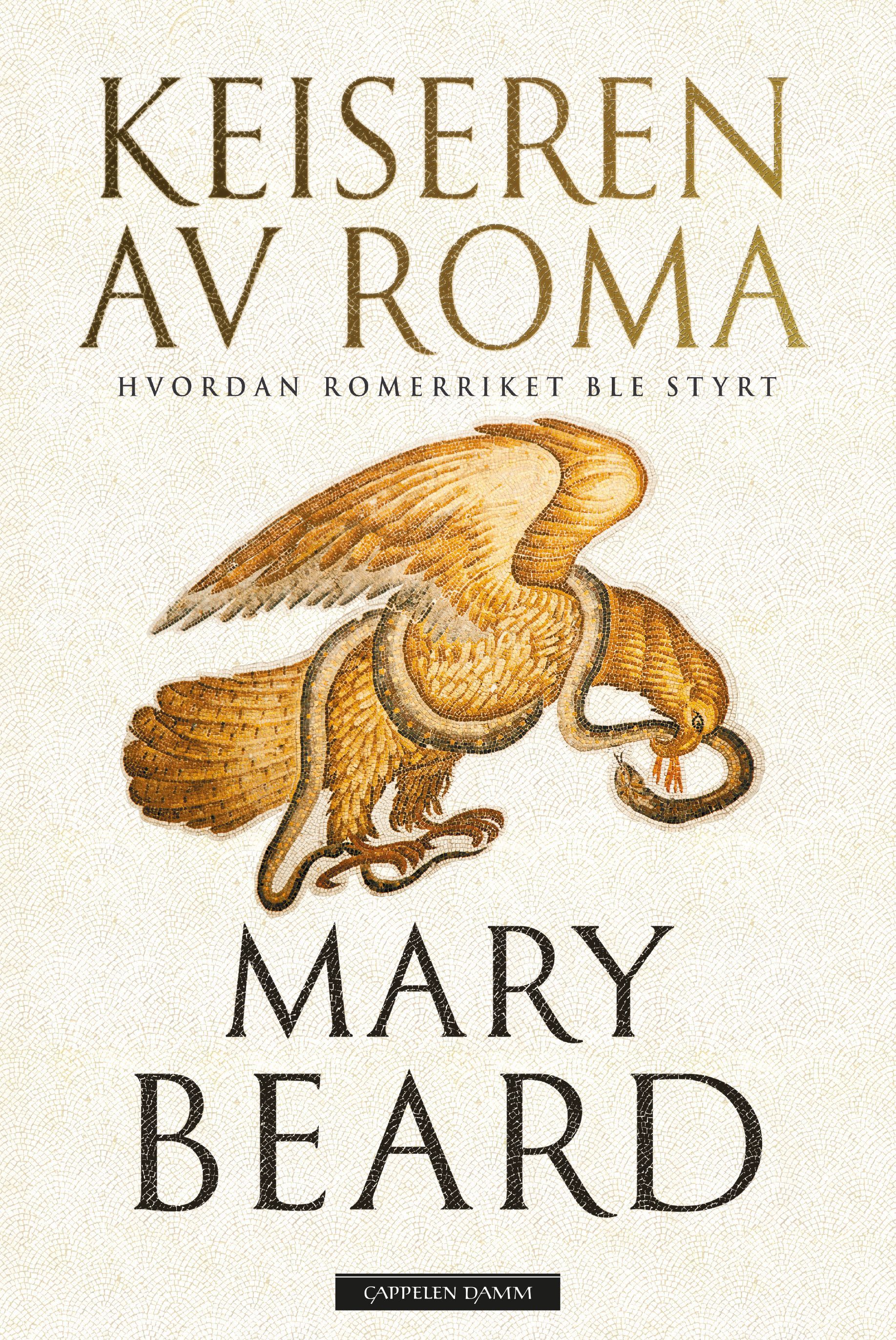 Keiseren av Roma : hvordan Romerriket ble styrt