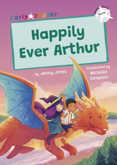 Happily Ever Arthur : (White Early Reader)
