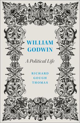 William Godwin : A Political Life