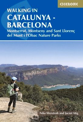 Walking in Catalunya - Barcelona : Montserrat, Montseny and Sant LlorenA§ del Munt i l'Obac Nature Parks