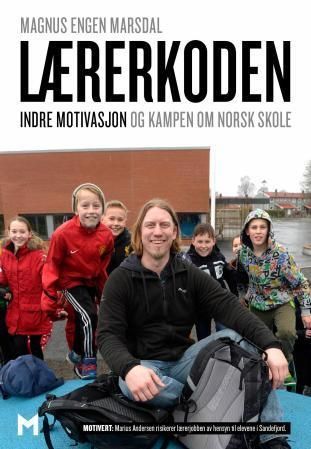 Lærerkoden : indre motivasjon og kampen om norsk skole