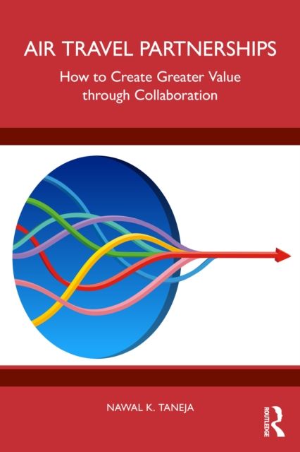 Forsidebilde av Air Travel Partnerships : How to Create Greater Value through Collaboration