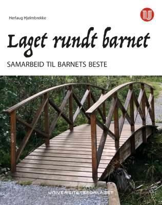 Laget rundt barnet. : samarbeid til barnets beste