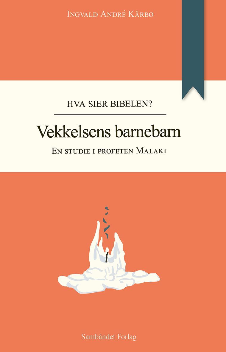 Vekkelsens barnebarn : en studie i profeten Malaki
