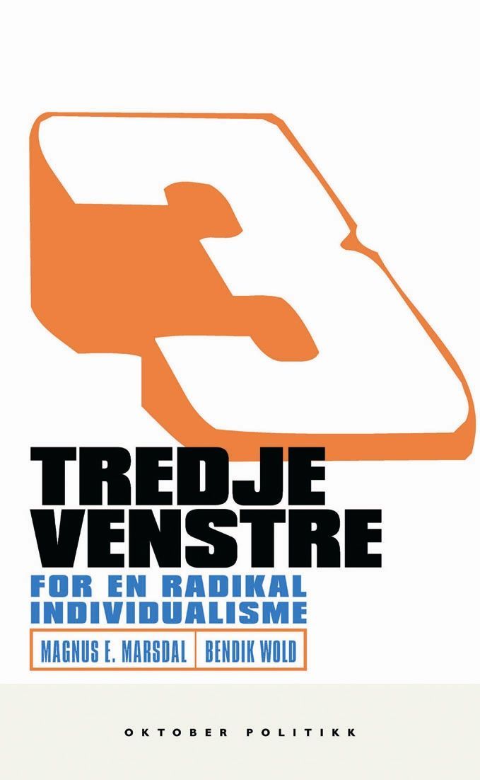 Tredje venstre : for en radikal individualisme