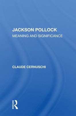 Jackson Pollack : Meaning And Significance