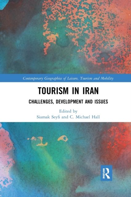 Tourism in Iran : Challenges, Development and Issues