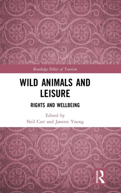 Wild Animals and Leisure : Rights and Wellbeing