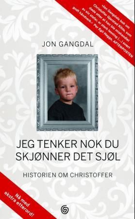 Jeg tenker nok du skjønner det sjøl : historien om Christoffer