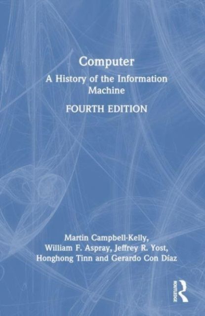 Computer : A History of the Information Machine