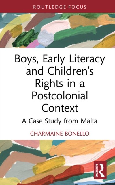 Boys, Early Literacy and Children’s Rights in a Postcolonial Context : A Case Study from Malta
