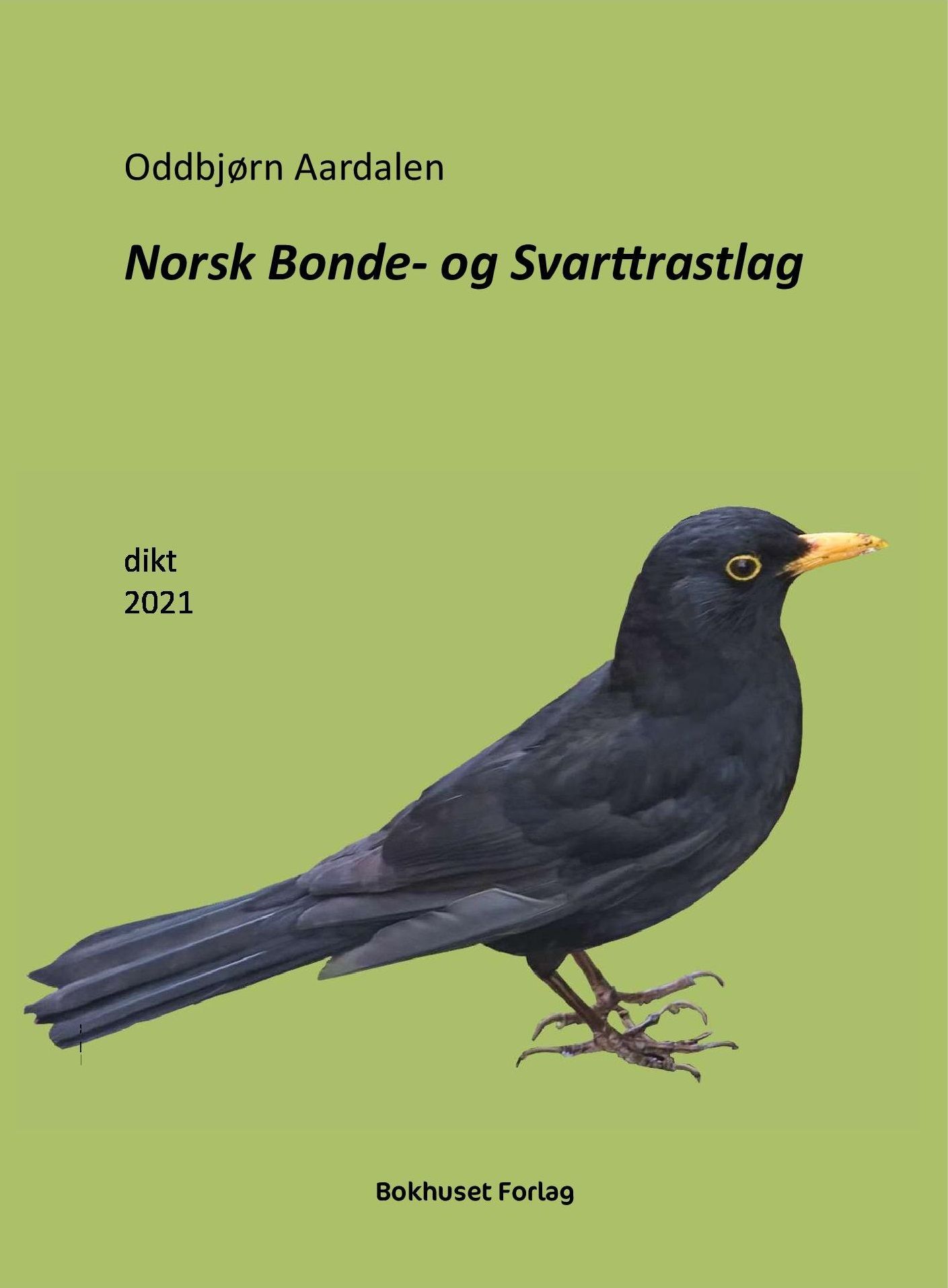 Norsk bonde- og svarttrastlag : dikt 2021