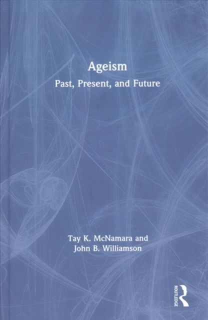 Ageism : Past, Present, and Future