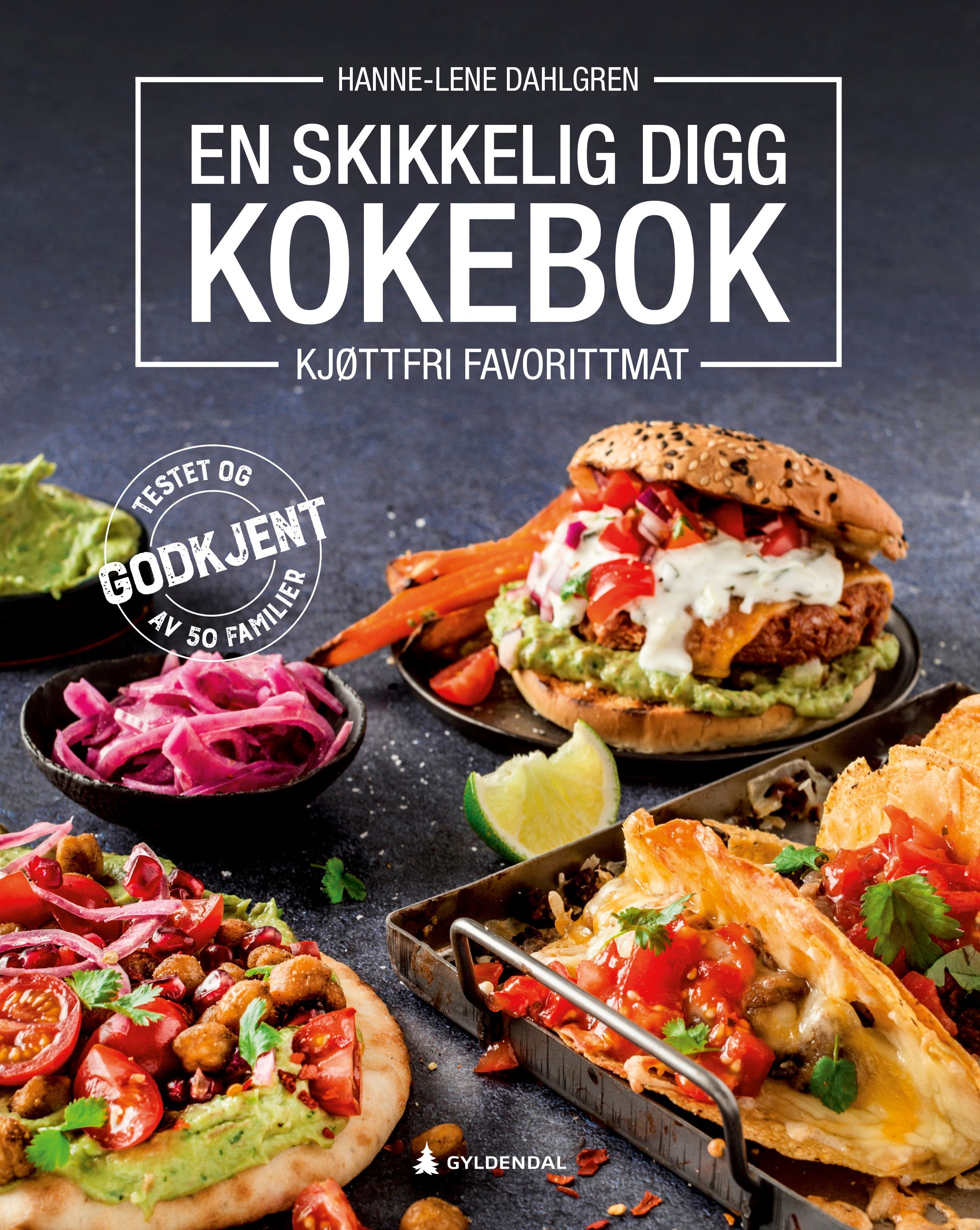 En skikkelig digg kokebok : kjøttfri favorittmat