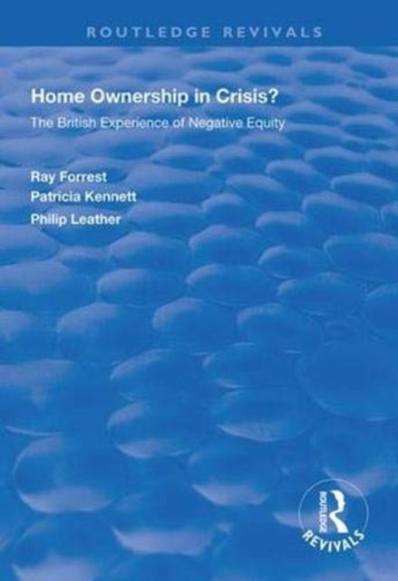 Home Ownership in Crisis? : The British Experience of Negative Equity