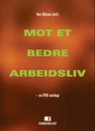 Mot et bedre arbeidsliv : en IFIM-antologi