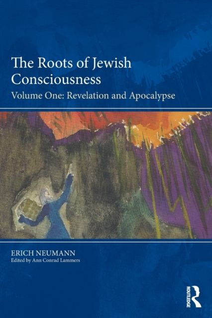 The Roots of Jewish Consciousness, Volume One : Revelation and Apocalypse