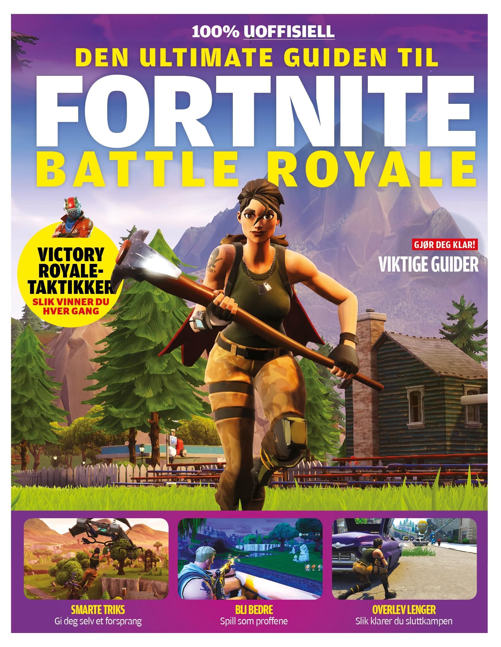 Den ultimate guiden til Fortnite : Battle royale