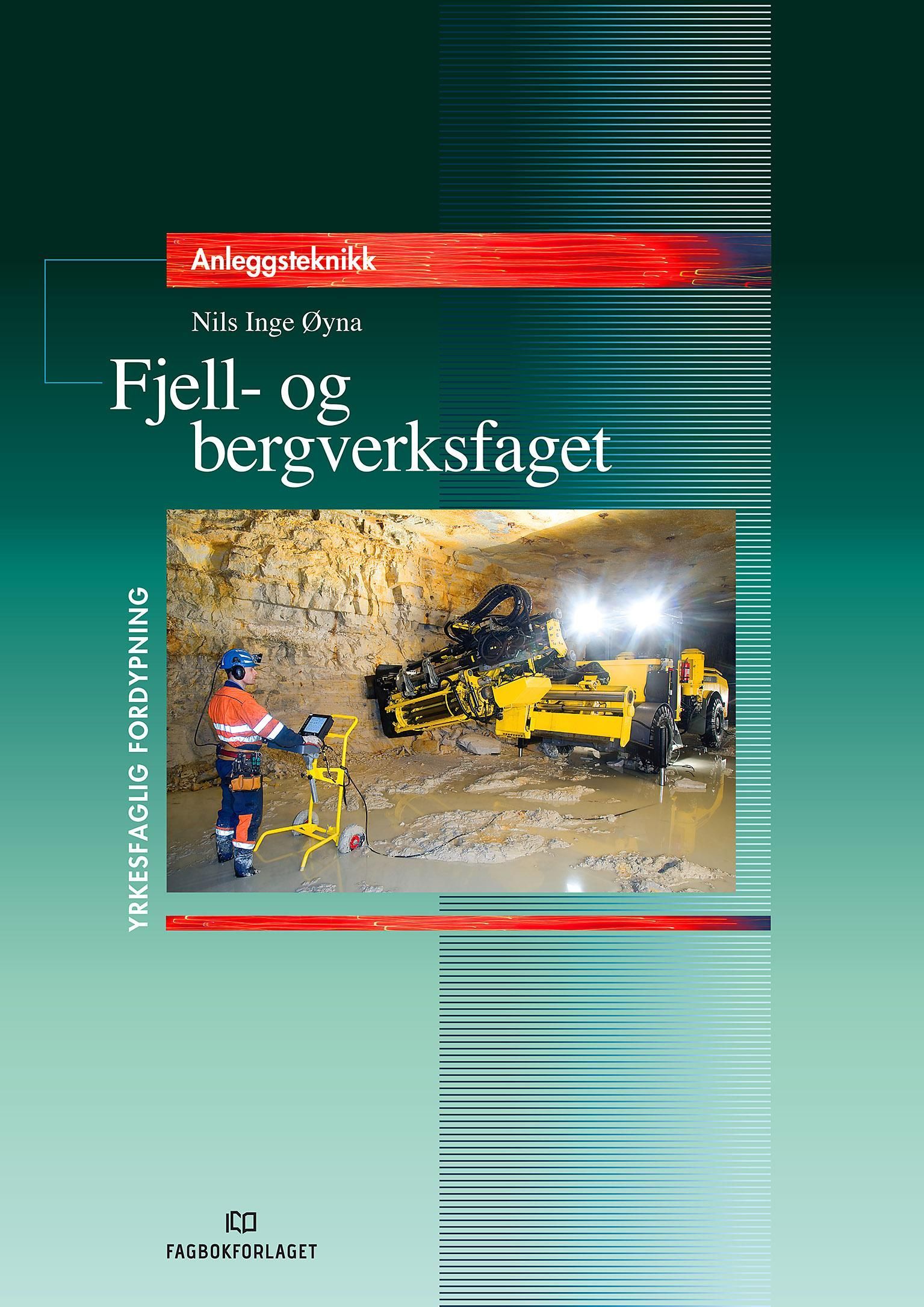 Fjell- og bergverksfaget : prosjekt til fordypning : anleggsteknikk