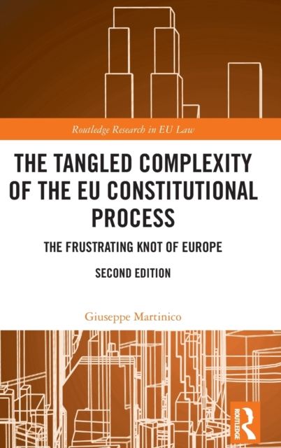 The Tangled Complexity of the EU Constitutional Process : The Frustrating Knot of Europe
