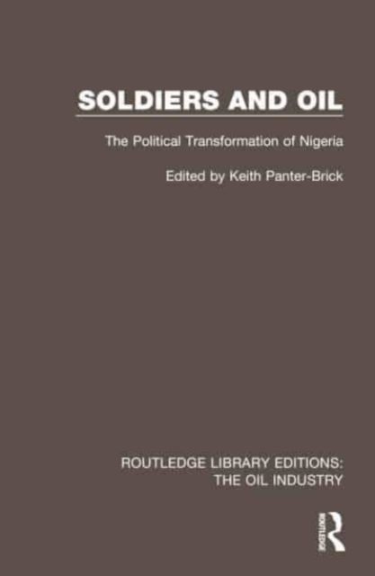 Soldiers and Oil : The Political Transformation of Nigeria
