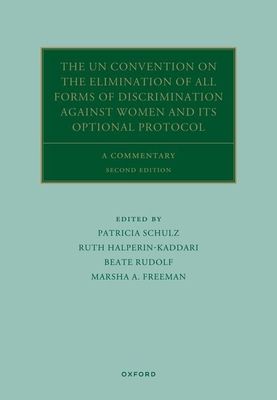 The UN Convention on the Elimination of All Forms of Discrimination Against Women and its Optional Protocol : A Commentary