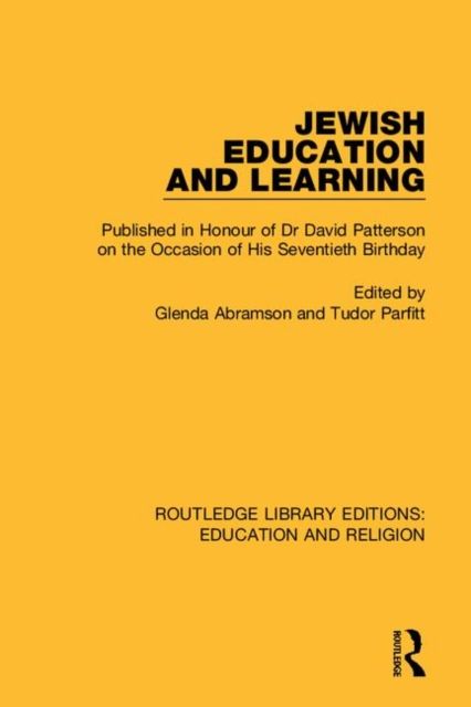 Jewish Education and Learning : Published in Honour of Dr. David Patterson on the Occasion of His Seventieth Birthday