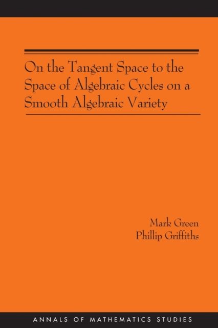 On the Tangent Space to the Space of Algebraic Cycles on a Smooth Algebraic Variety
