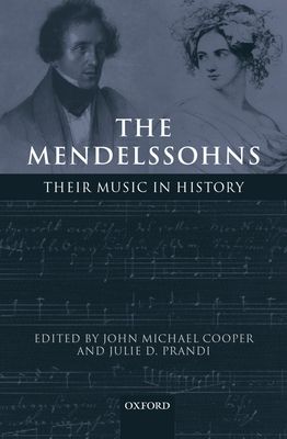 The Mendelssohns : Their Music in History