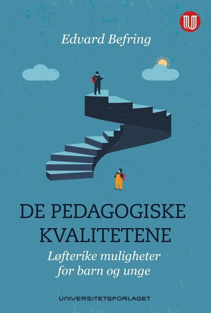 De pedagogiske kvalitetene : løfterike muligheter for barn og unge