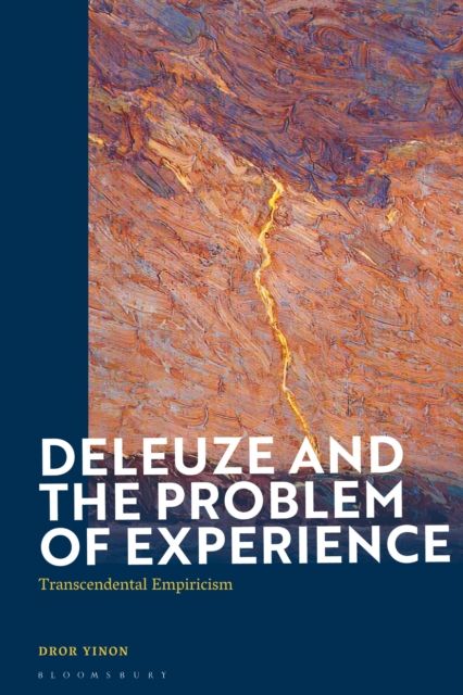 Deleuze and the Problem of Experience : Transcendental Empiricism