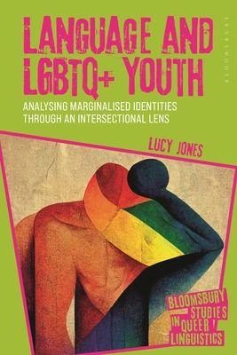 Language and LGBTQ+ Youth : Analysing Marginalised Identities through an Intersectional Lens