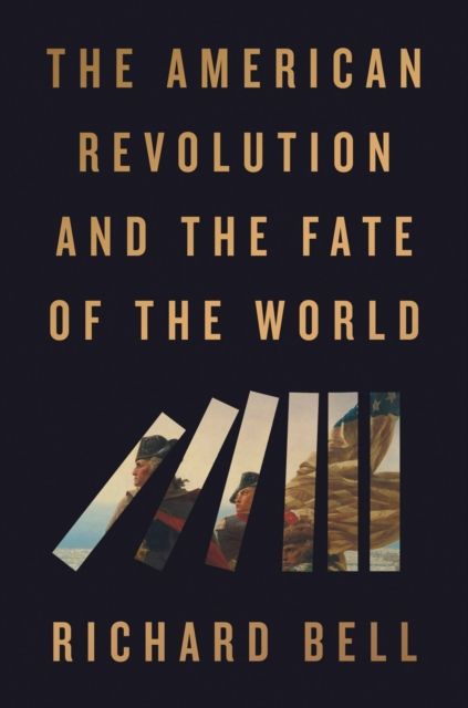 Forsidebilde av The American Revolution and the Fate of the World